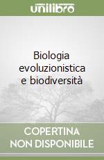 Biologia evoluzionistica e biodiversità