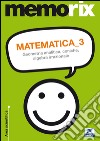 Matematica. Vol. 3: Geometria analitica, coniche, algebra irrazionale libro