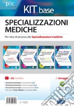 Kit base specializzazioni mediche. Per i test di accesso alle specializzazioni mediche . Con software di simulazione libro