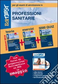 EdiTEST. Teoria-Esercizi-5000 quiz per le professioni sanitarie. Con corso di preparazione multimediale libro
