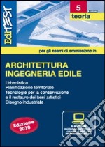 EdiTEST 5. Esercizi. Architettura, ingegneria edile. Per la preparazione ai test di ammissione. Con software di simulazione libro