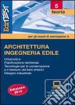 EdiTEST 5. Teoria. Architettura/ingegneria edile. Per la preparazione ai test di ammissione. Con software di simulazione libro