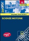 EdiTEST 12. Esercizi. Scienze motorie. Per la preparazione ai test di ammissione. Con software di simulazione libro