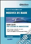 Seimila quiz di medicina generale libro