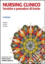 Nursing clinico. Tecniche e procedure di Kozier libro