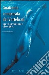 Anatomia comparata dei vertebrati. Una visione funzionale ed evolutiva libro