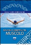 Biologia e genetica del muscolo libro