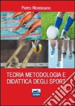 Teoria, metodologia e didattica degli sport libro