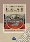 Il laboratorio di fisica. Vol. 2: Elettromagnetismo e circuiti elettronica libro di Canale Vincenzo Iengo Paolo