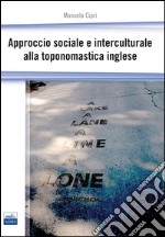 Approccio sociale e interculturale alla toponomastica inglese libro