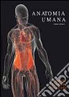 Anatomia umana. Con CD-ROM libro