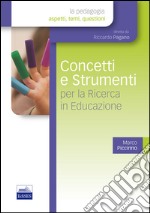 Concetti e strumenti per la ricerca in educazione libro