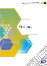 Nerone. Autocrazia, arte e delirio