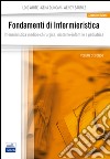 Fondamenti di infermieristica. Vol. 2: Infermieristica medico-chirurgica, materno-infantile e pediatrica libro