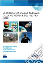 La psicologia della sicurezza, dell'emergenza e del rischio (PSER) libro