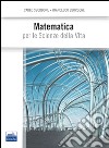 Matematica per le scienze della vita libro di Sbordone Carlo Sbordone Francesco