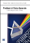 Problemi di fisica generale libro