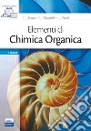 Elementi di chimica organica. Con e-book libro di Brown William H. Campbell Mary K. Farrell Shawn O. Minchiotti L. (cur.)
