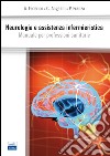 Neurologia e assistenza infermieristica. Manuale per professioni sanitarie libro