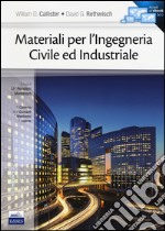 Materiali per l'ingegneria civile ed industriale. Con e-book