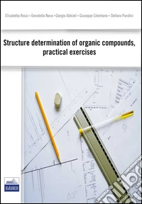 Structure determination of organic compound, pratical exercises