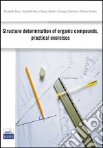 Structure determination of organic compound, pratical exercises libro