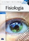 Fisiologia. Con e-book libro