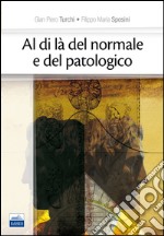 Al di là del normale e del patologico