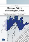 Manuale critico di psicologia clinica libro