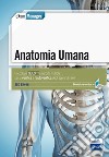 Anatomia umana. Raccolta di quesiti a risposta multipla per la verifica e l'autoverifica degli apprendimenti SSD Bio-16. Con software di simulazione libro