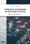 Fondamenti di matematica per la formazione di base. Vol. 2: Elementi di geometria libro di Sbordone Carlo Sbordone Francesco