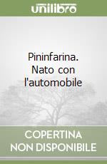 Pininfarina. Nato con l'automobile