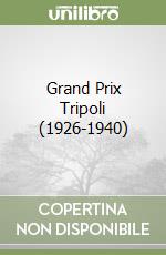 Grand Prix Tripoli (1926-1940) libro