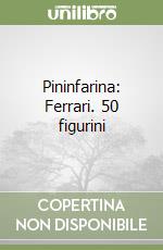 Pininfarina: Ferrari. 50 figurini