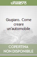 Giugiaro. Come creare un'automobile libro