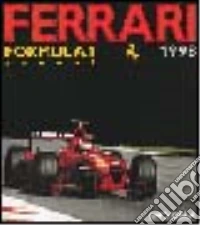 Ferrari Formula 1. Annual 1998. Ediz. italiana, francese e inglese libro