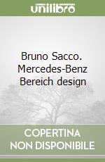 Bruno Sacco. Mercedes-Benz Bereich design libro