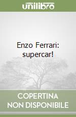 Enzo Ferrari: supercar! libro