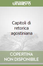 Capitoli di retorica agostiniana libro