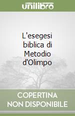 L'esegesi biblica di Metodio d'Olimpo libro