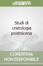 Studi di cristologia postnicena libro