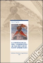 La mistagogia del commento al Salmo 118 di Sant'Ambrogio