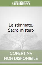 Le stimmate. Sacro mistero libro
