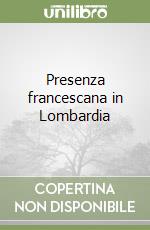 Presenza francescana in Lombardia