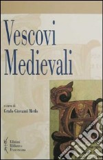 Vescovi medievali libro