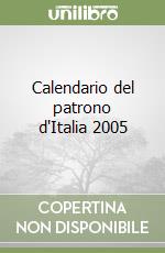 Calendario del patrono d'Italia 2005 libro