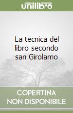 La tecnica del libro secondo san Girolamo