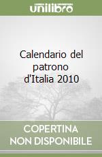 Calendario del patrono d'Italia 2010 libro