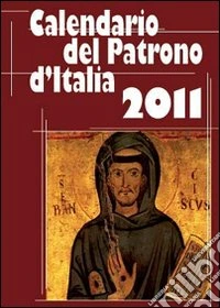 Calendario del patrono d'Italia 2011 libro