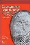 Le Pergamene duecentesche di santo Stefano di Vimercate (1234-1273) libro